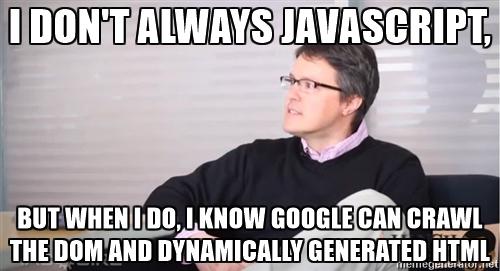 adamaudette - I don't always JavaScript, but when I do, I know google can crawl the dom and dynamically generated HTML