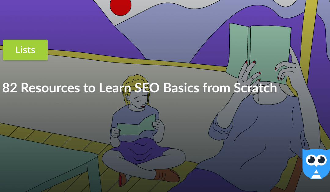 82 Resources to Learn SEO Basics from Scratch