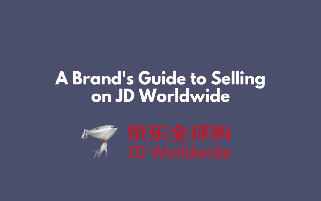 A Brand’s Guide to Selling on JD Worldwide