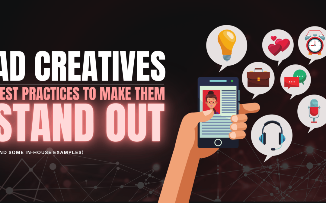Ad Creatives: Best Practices to Make Them Stand Out