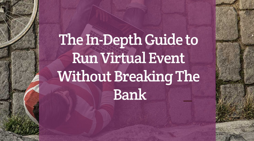 How we organized a Virtual Summit for 2200+ people on a budget of less than $199 [step-by-step playbook]