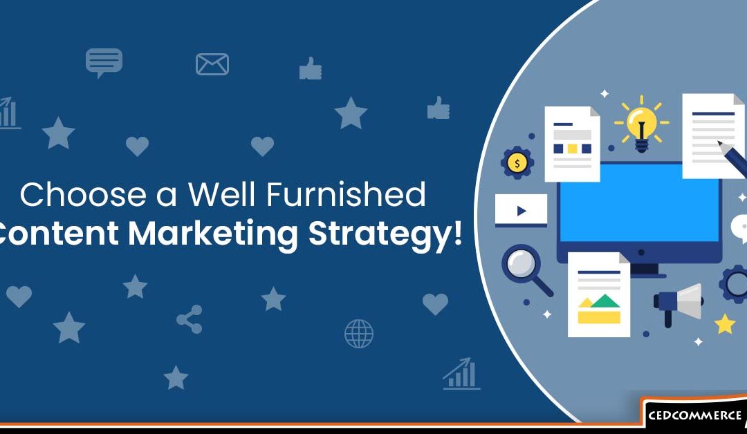 Interpret the virtues of great content associated with the significance of purposeful marketing to form a well-defined content marketing strategy!