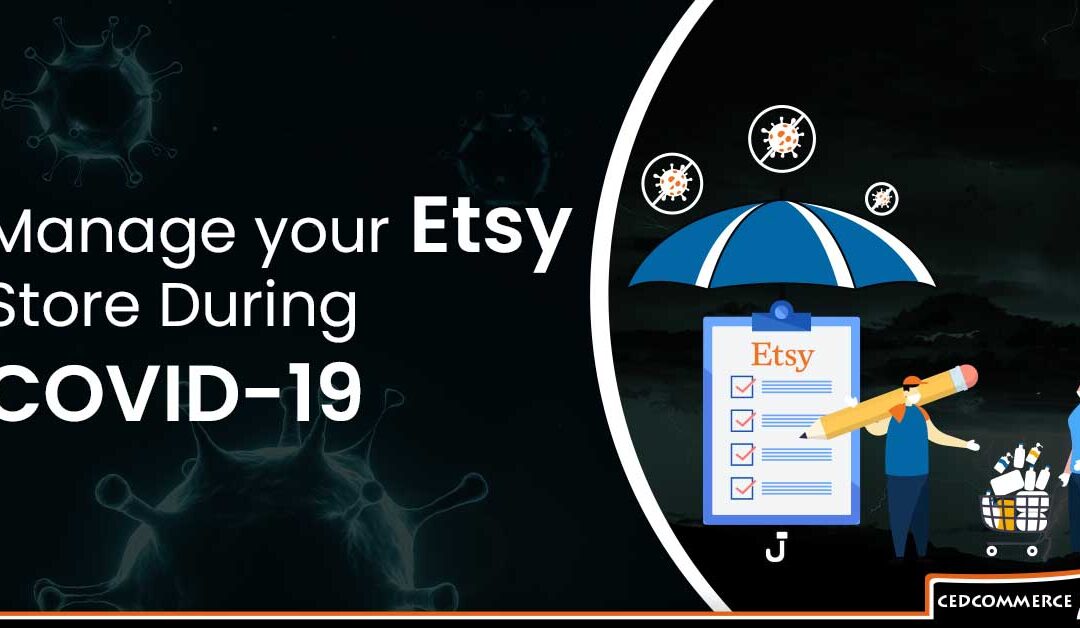 Look What’s Changed in Etsy Policies during COVID-19 [Sellers-Update]