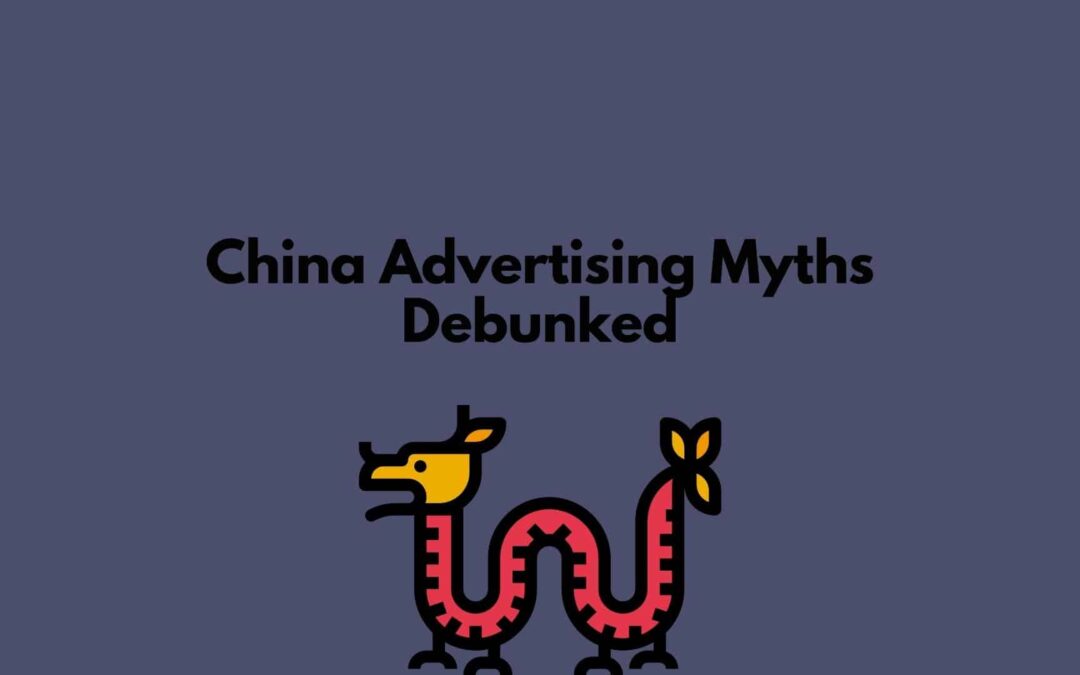The 8 Biggest Myths about Advertising in China, Debunked