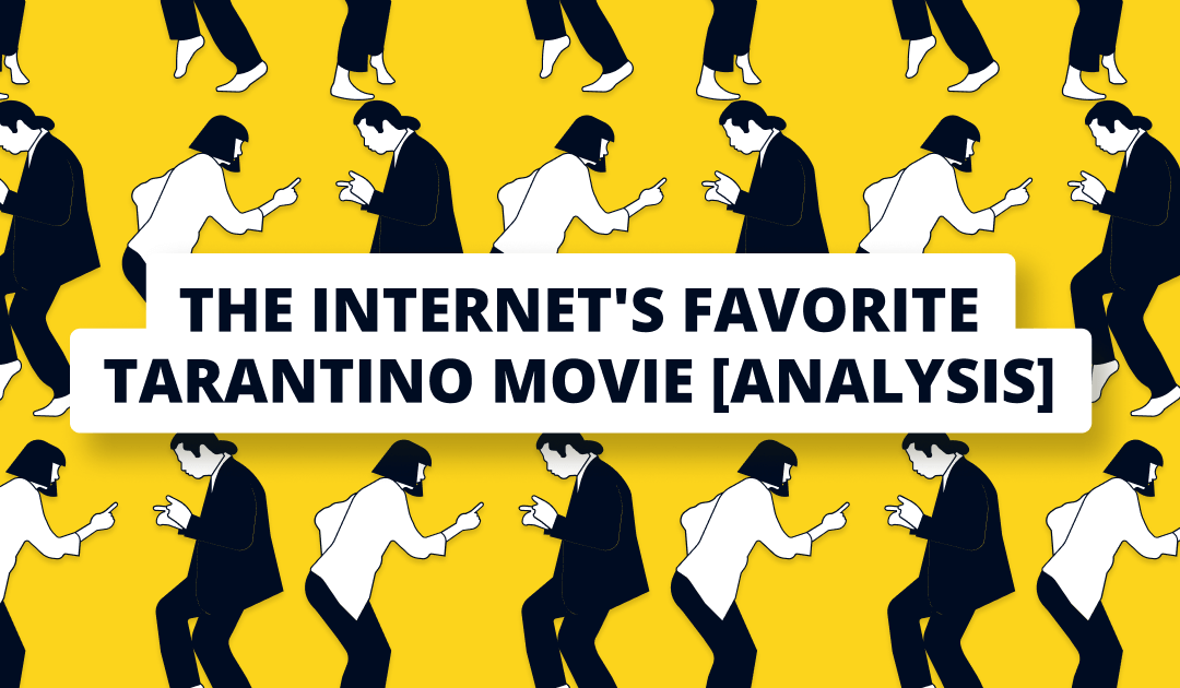 The Internet’s favorite film by Quentin Tarantino [analysis]