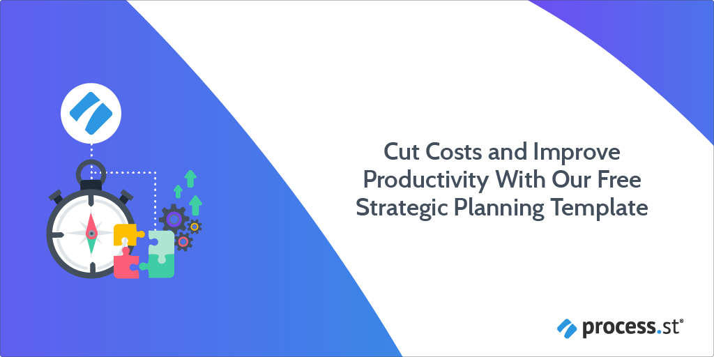 Cut Costs and Improve Productivity With Our Free Strategic Planning Template