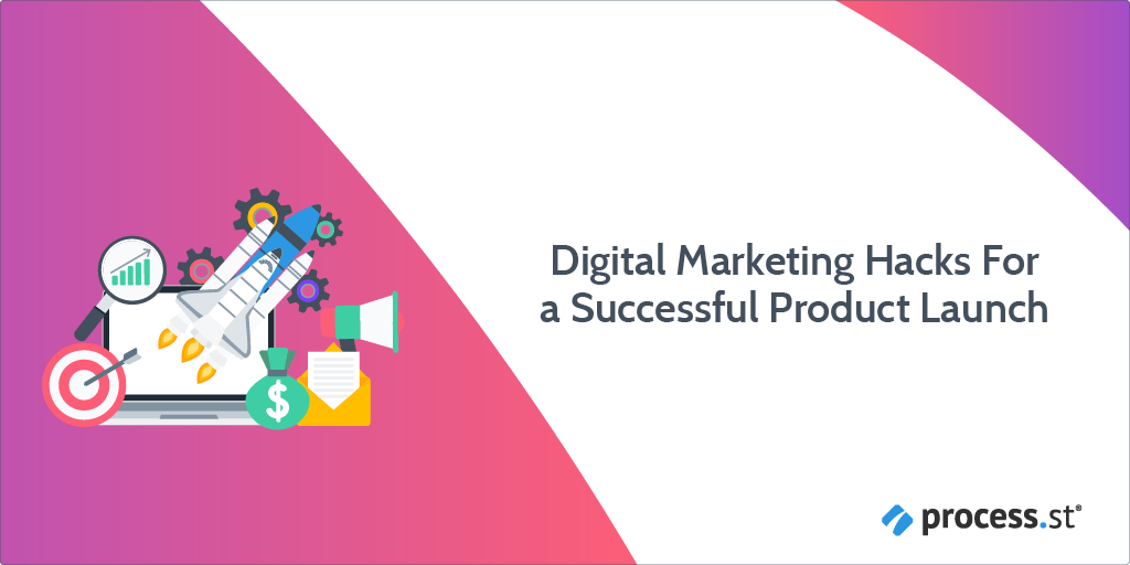 Digital Marketing Hacks For a Successful Product Launch