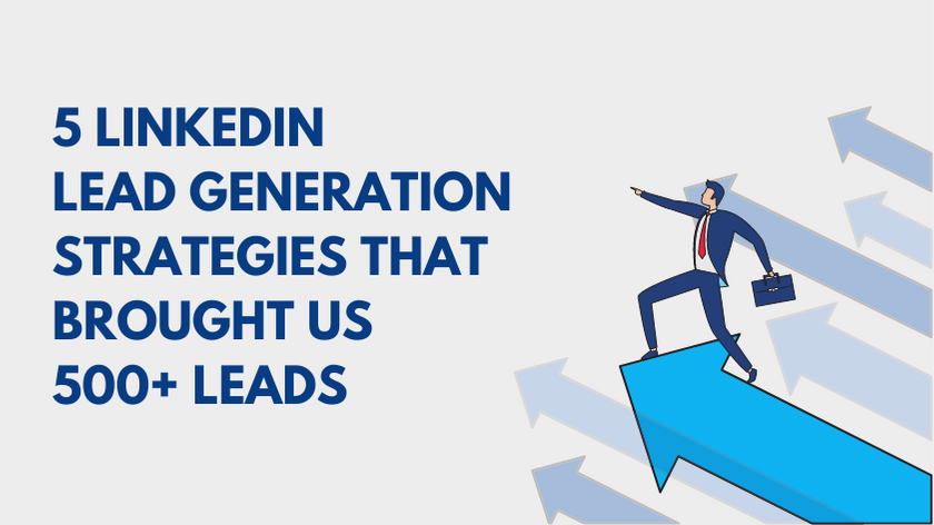 LinkedIn Lead Generation Strategies For 500+ Leads