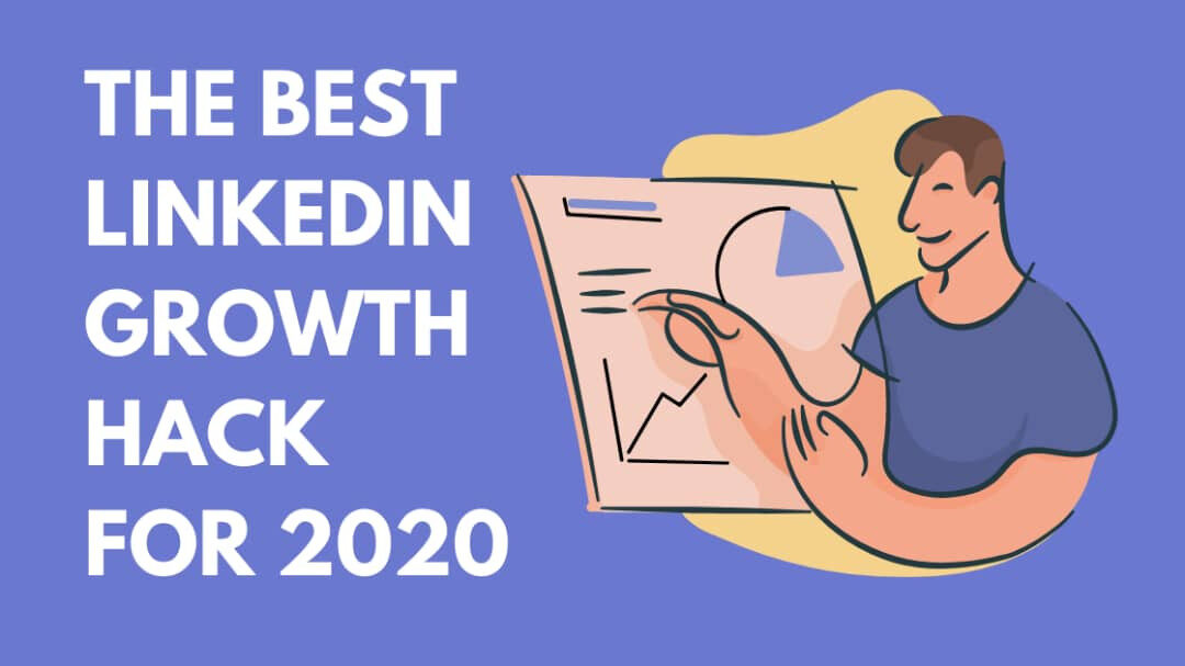 The best Growth Hack for more leads on LinkedIn in 2020