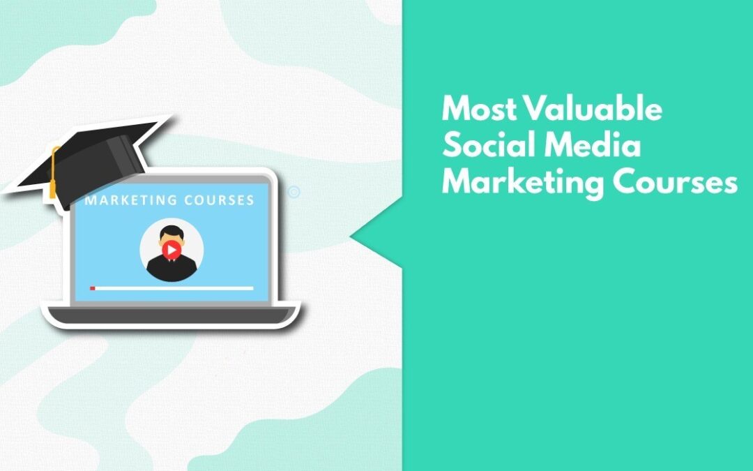 11 Best Social Media Marketing Courses For Beginners