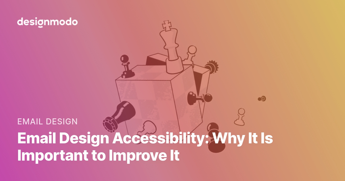 Email Design Accessibility Why It Is Important to Improve It