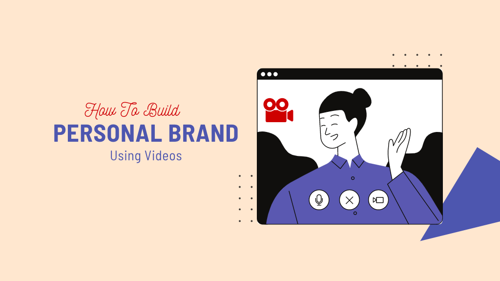 How To Build A Personal Brand With Video