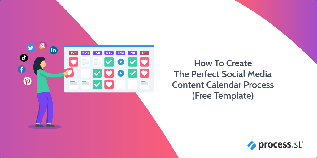 How To Create The Perfect Social Media Content Calendar Process (Free Template)