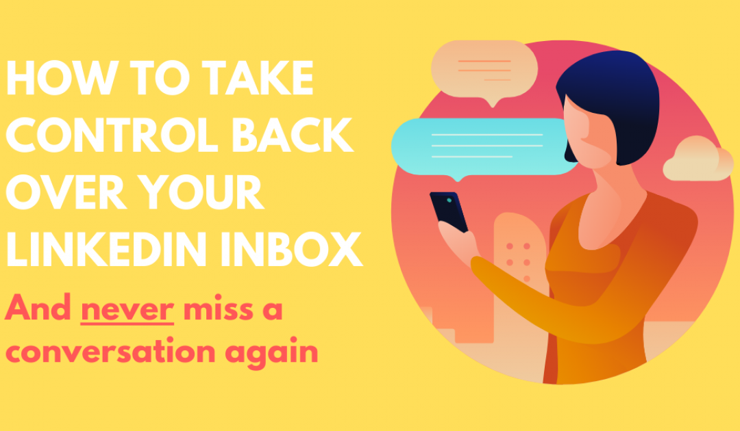 Smart LinkedIn Inbox Management: Never Miss a Chat Conversation Again
