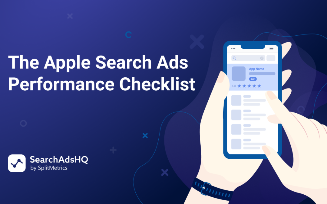 The Apple Search Ads Performance Checklist