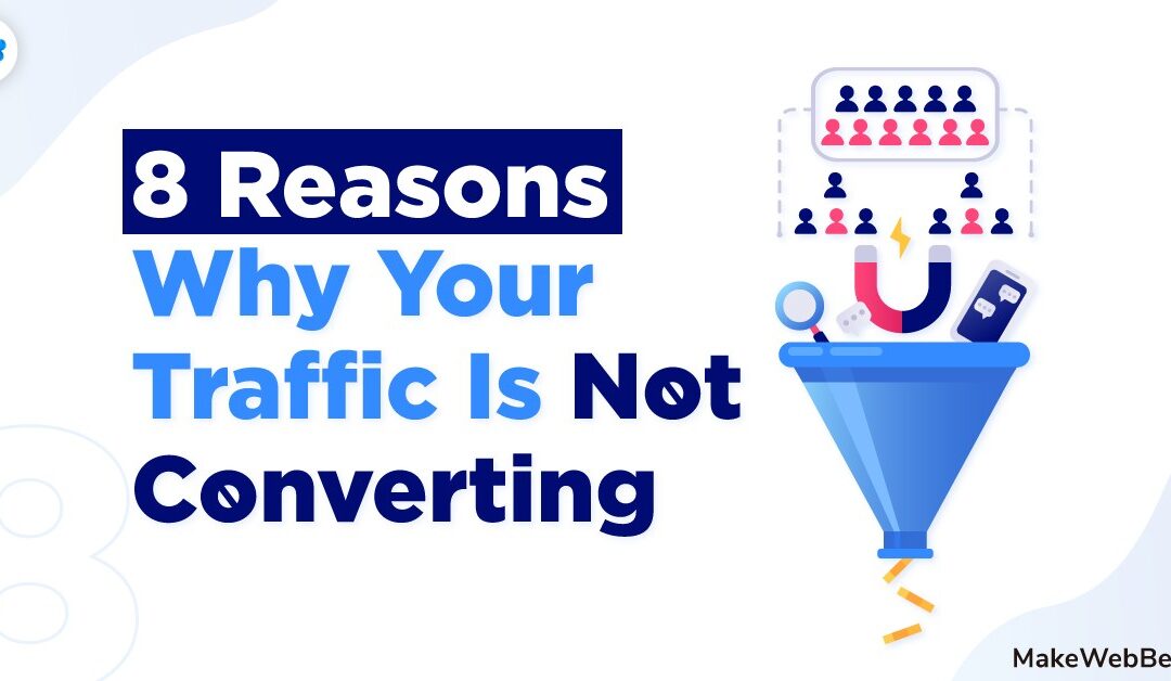 8 Reasons You’re Getting High Traffic But Low Conversions in eCommerce Store