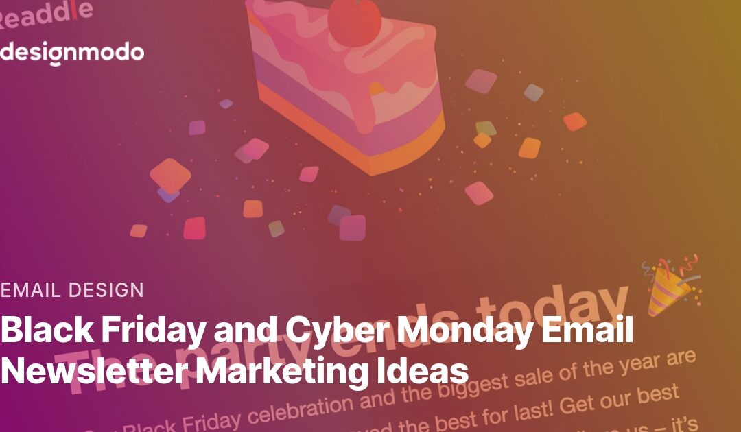 Black Friday and Cyber Monday Email Newsletter Marketing Ideas