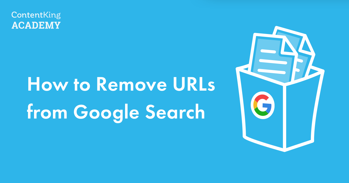 og-en-contentking-remove-urls-from-googl