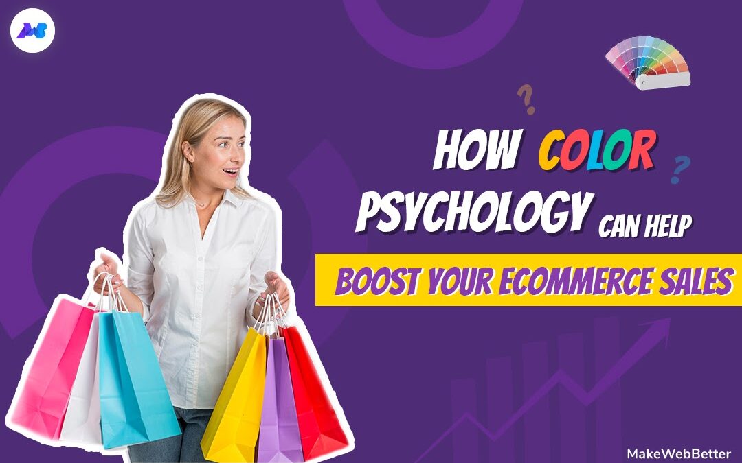 How Color Psychology Can Help Boost Your eCommerce Sales?