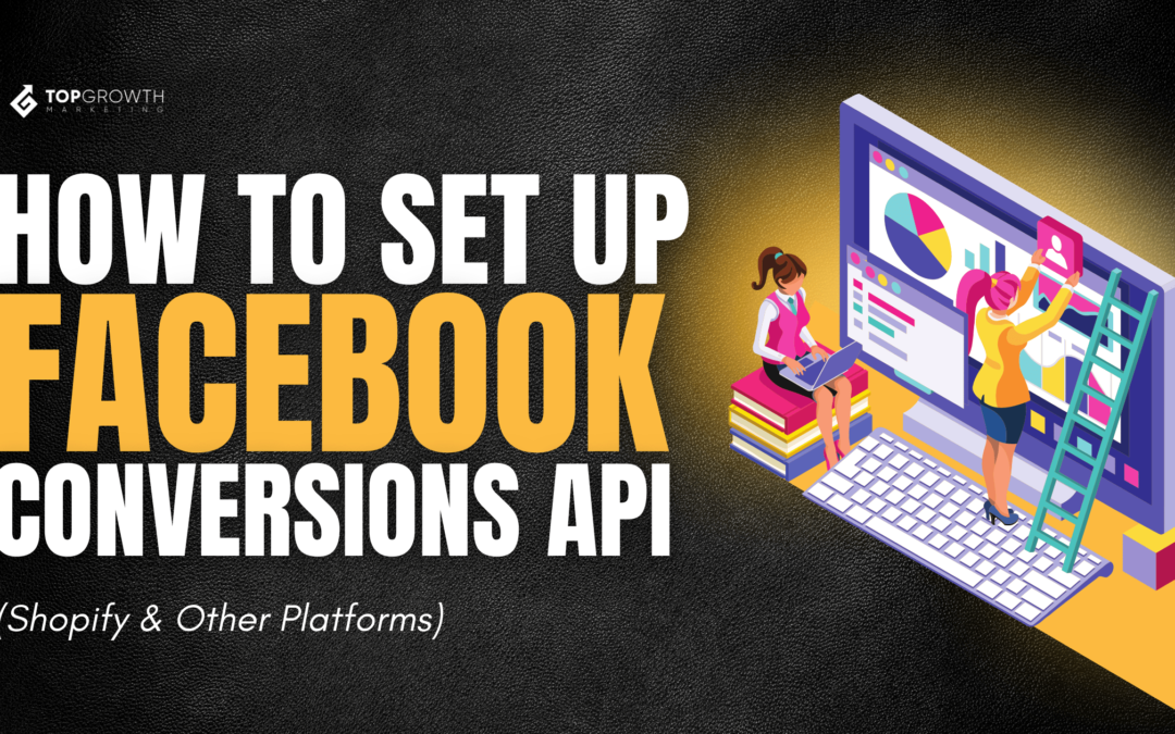 How to Set Up Facebook Conversions API (Shopify & Other Platforms)