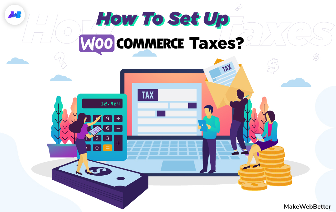 How-To-Set-Up-WooCommerce-Taxes.jpg