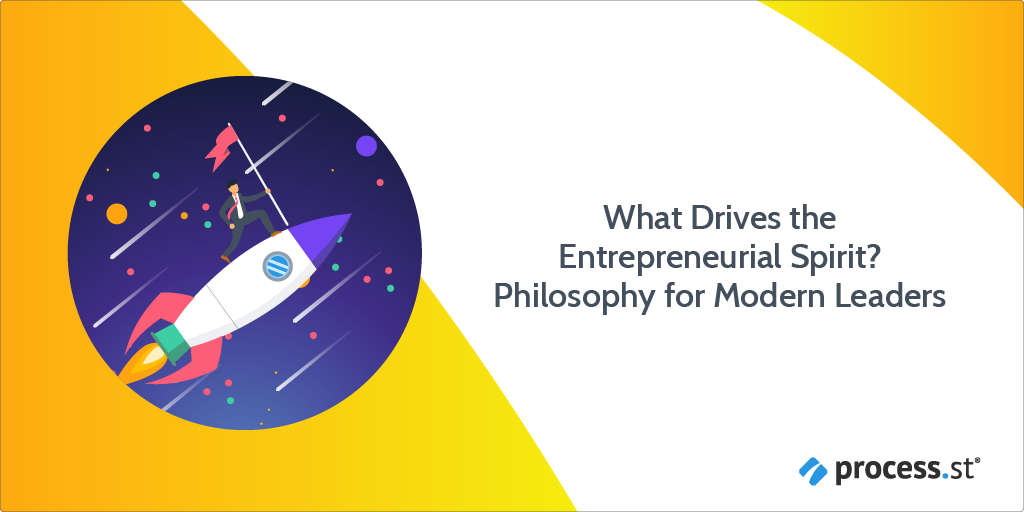 What Drives the Entrepreneurial Spirit? Philosophy for Modern Leaders