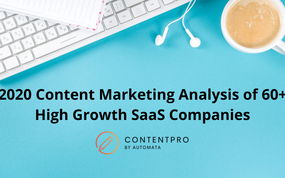 2020 Content Marketing Analysis of 60+ High Growth SaaS Companies