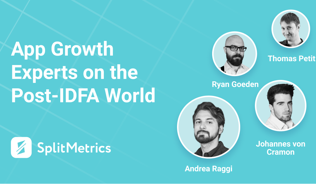 App Growth Experts on the IDFA Deprecation