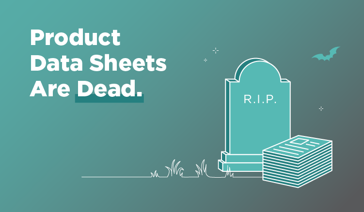 Product Data Sheets are Dead. Here’s What You Need Instead