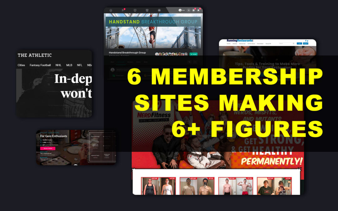 6 Examples of Membership Sites Making 6+ Figures