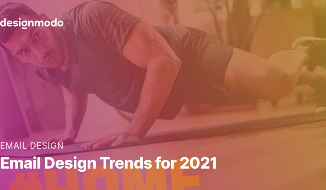 Email Design Trends for 2021
