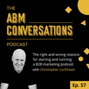Right and wrong reasons for running a B2B marketing podcast