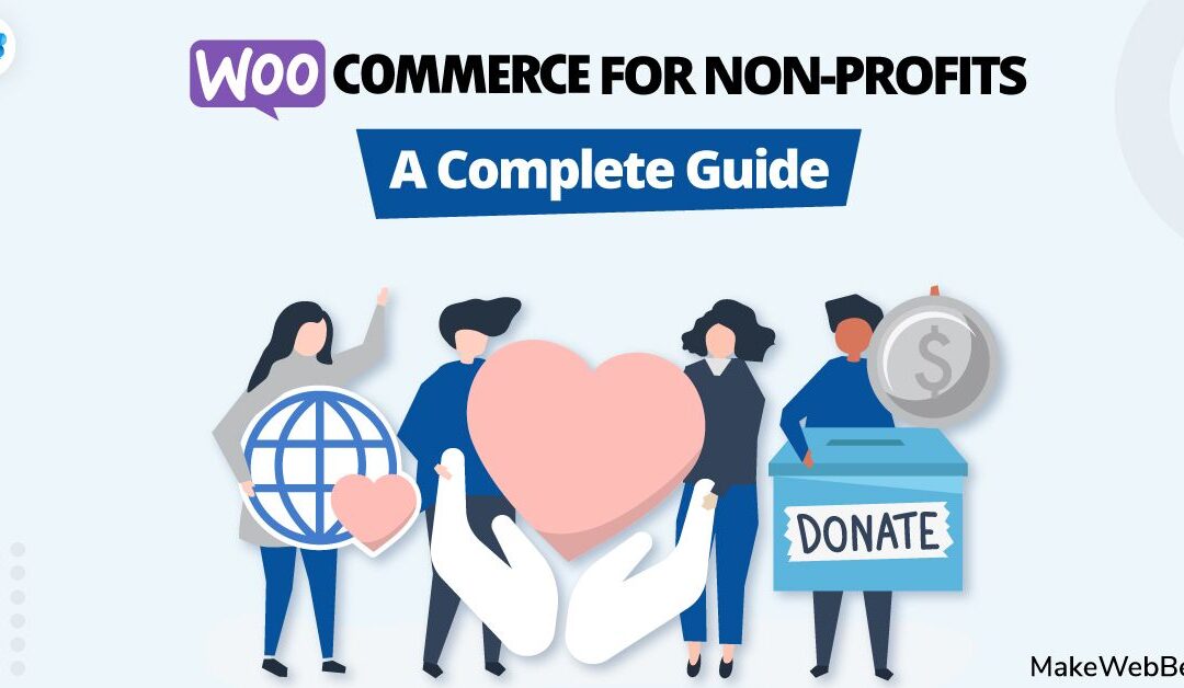 WooCommerce for NonProfits: A Complete Guide