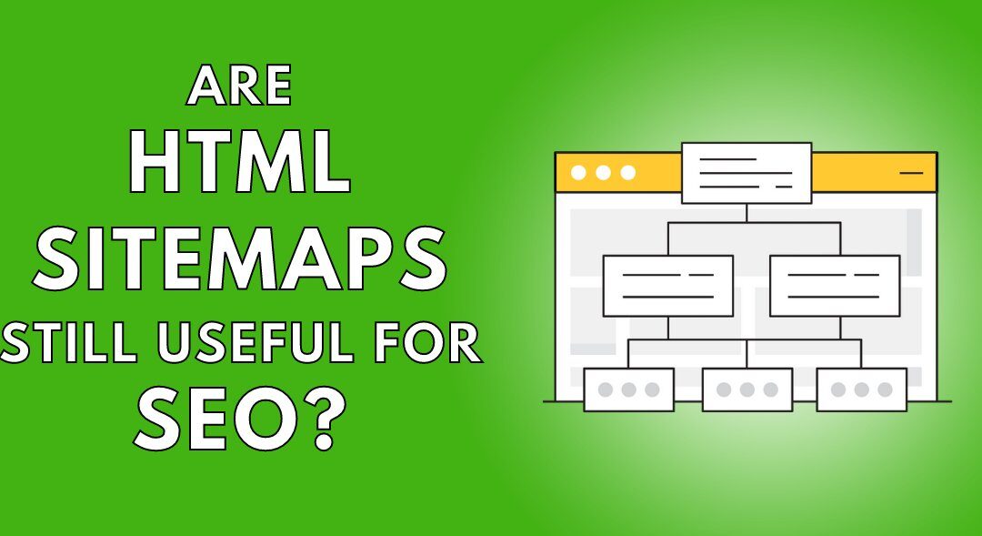 Do HTML Sitemaps Offer Any SEO Benefit?