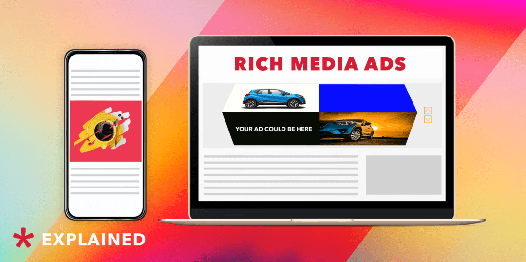 How to Stop Worrying About Rich Media Ads and Start Using Them