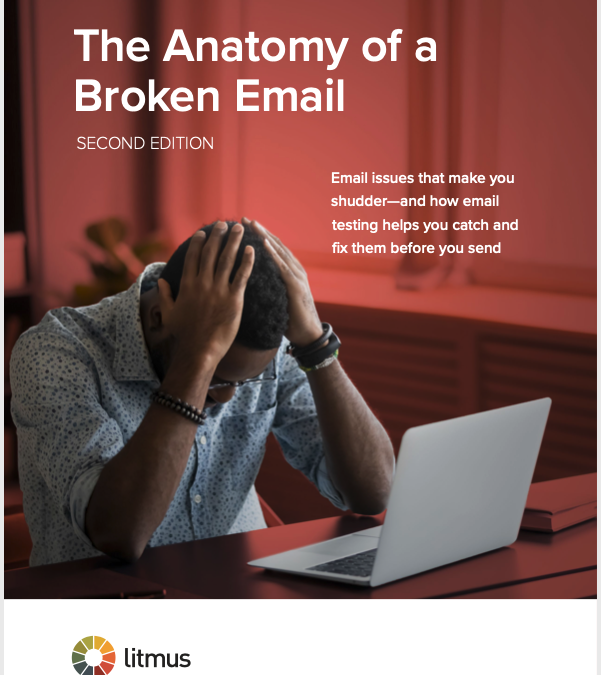 The Anatomy of a Broken Email: errors that make marketers shudder and how to fix them