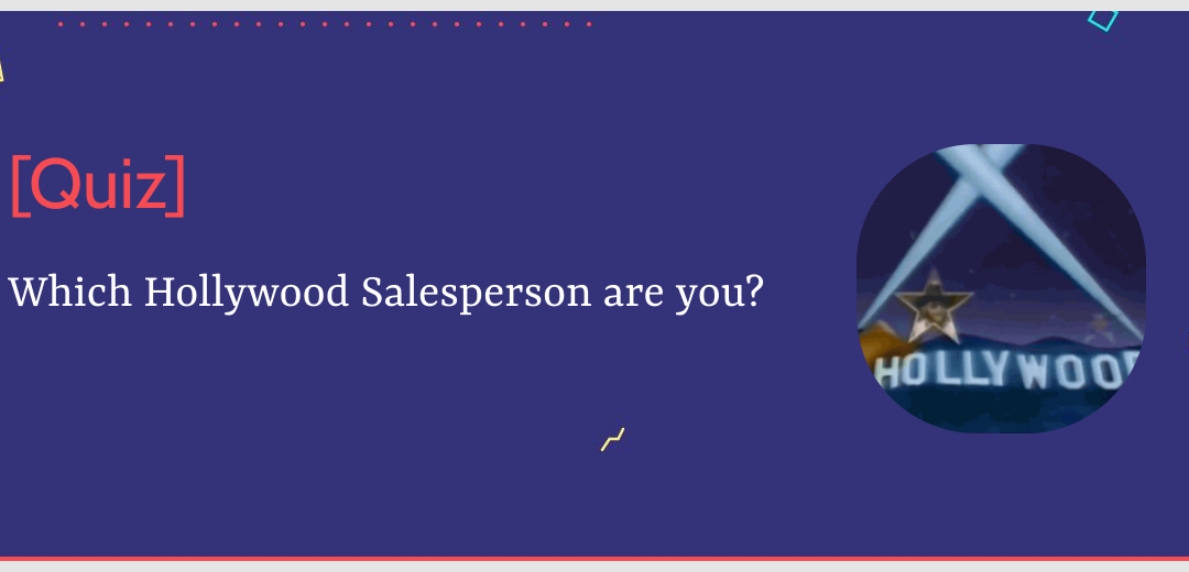 [1-minute Quiz] Which Hollywood Salesperson Are You?