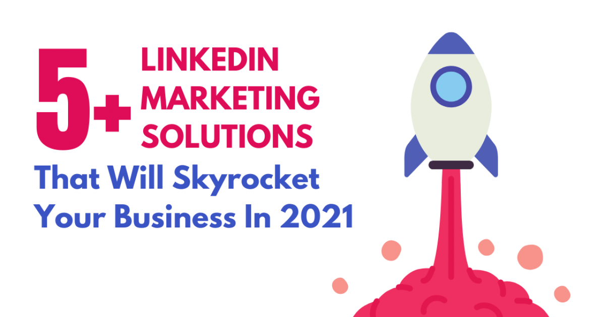 5-LinkedIn-Marketing-Solutions-That-Will