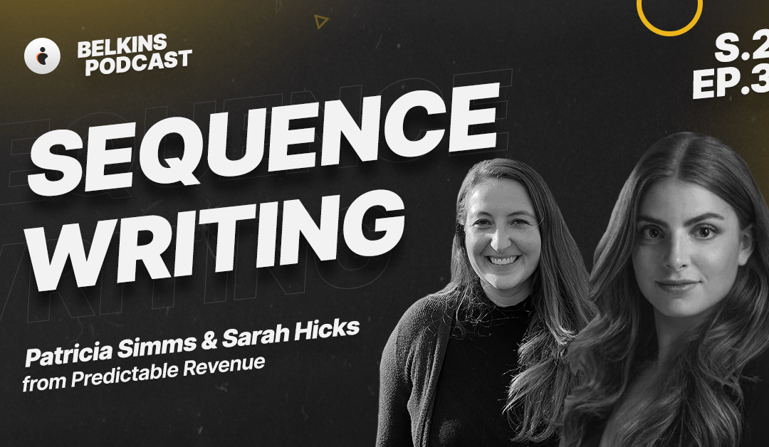 Belkins Growth Podcast S2E3: How Do You Create an Effective Outbound Email Sequence?
