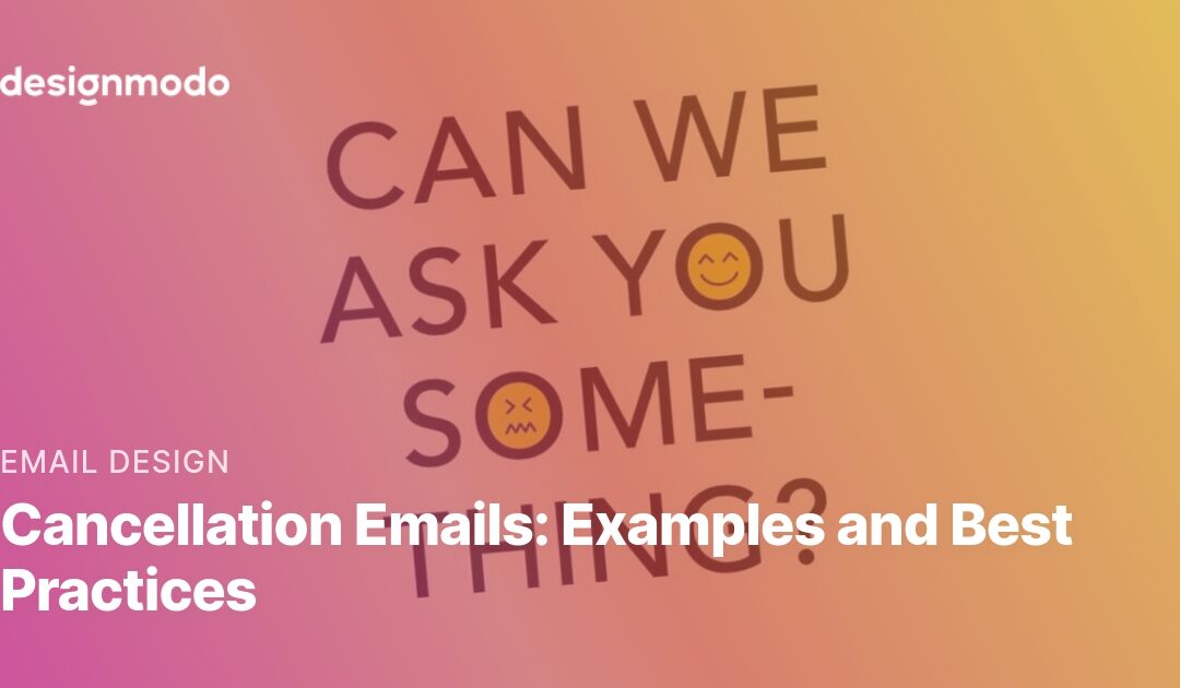 Cancellation Emails: Examples and Best Practices