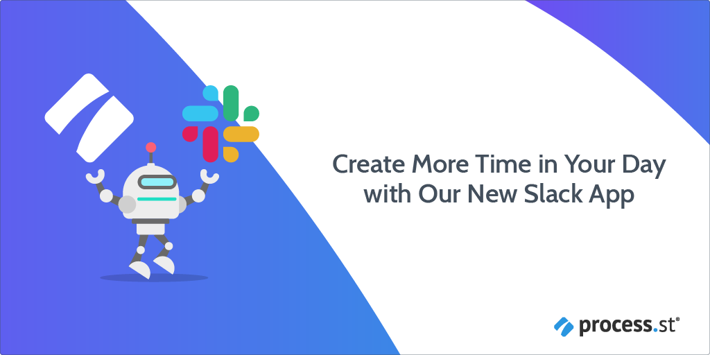Create More Time in Your Day with Our New Slack App