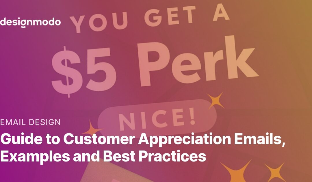 Guide to Customer Appreciation Emails, Examples and Best Practices
