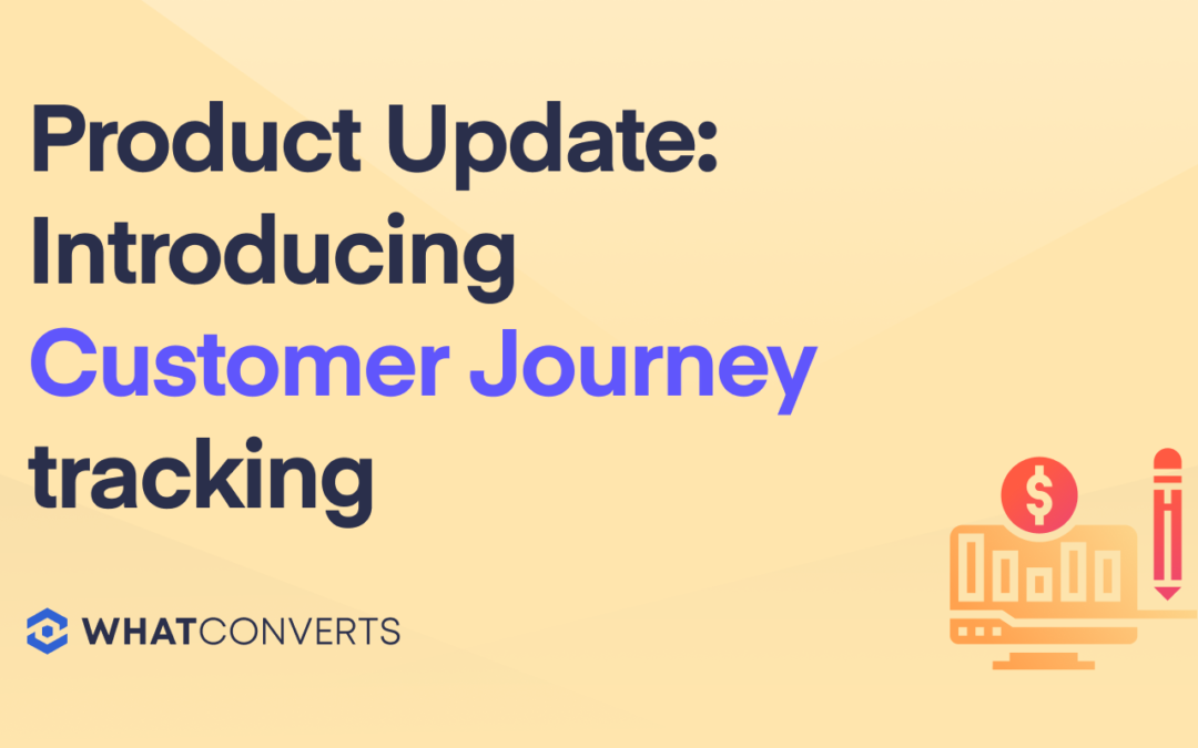 Product Update: Introducing Customer Journey Tracking