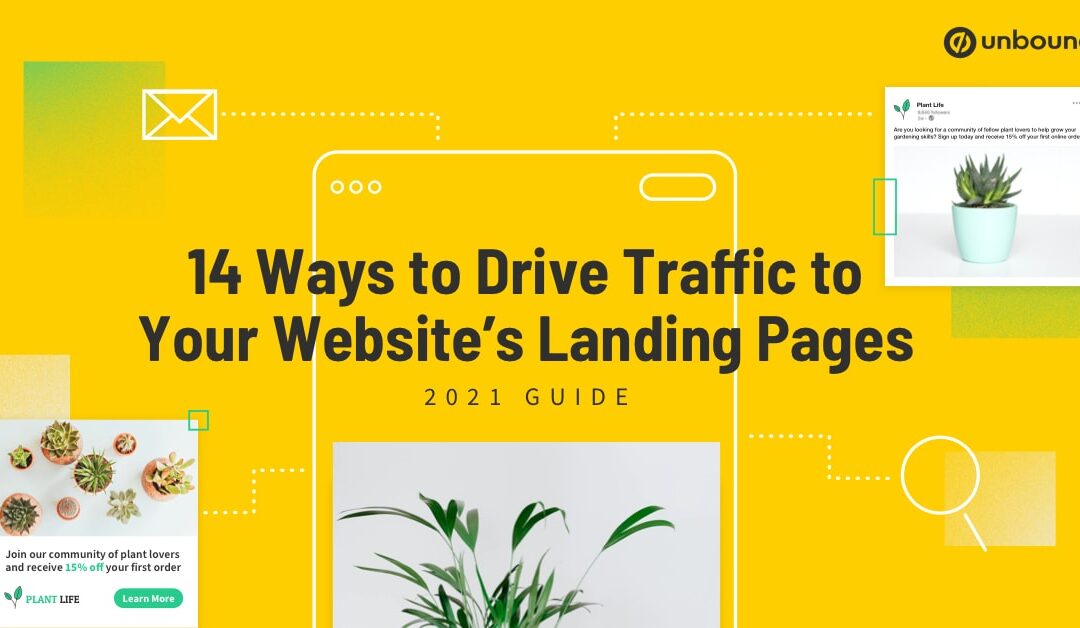 14 Ways to Drive Traffic to Your Website’s Landing Pages (2021 Guide)