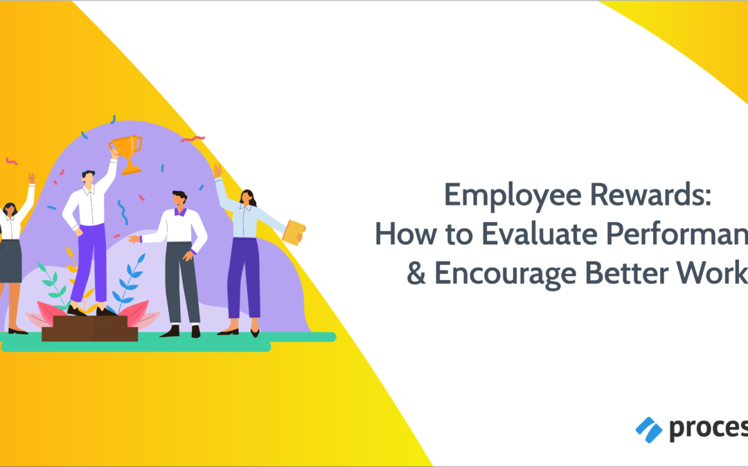 Employee Rewards: How to Evaluate Performance & Encourage Better Work