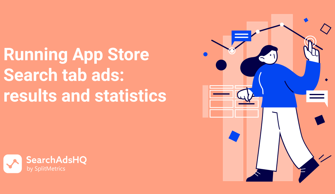 Running App Store Search tab ads: results and statistics