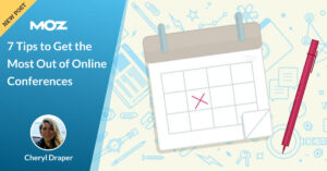 7 Tips to Get the Most Out of Online Conferences