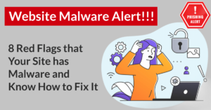 8 Signs Your Website has Malware and How to Fix it