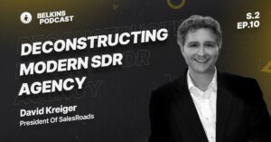 Belkins Podcast: Deconstructing SDR agency with President of SalesRoads
