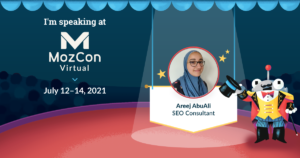MozCon Virtual 2021 Interview Series: Areej AbuAli